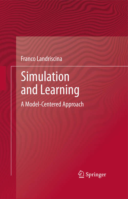 Book cover of Simulation and Learning: A Model-Centered Approach