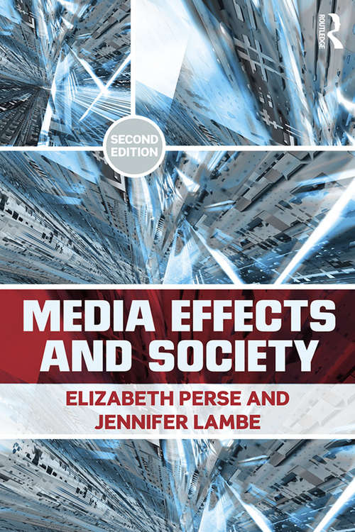 Media Effects and Society (Routledge Communication Series)