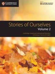 Book cover of Stories of Ourselves Volume 2: Cambridge Assessment International Education  Anthology of Stories in English (Cambridge International Examinations)