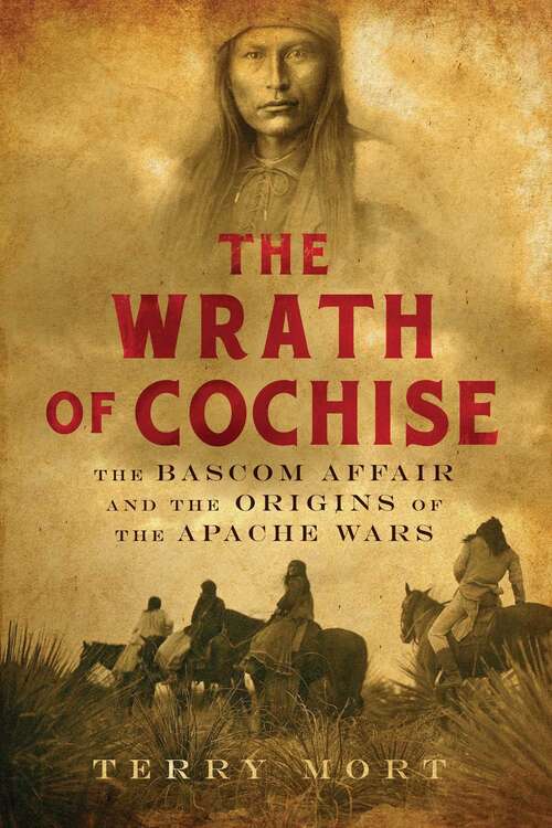 Book cover of The Wrath of Cochise