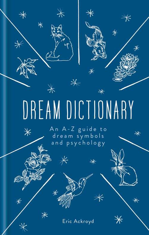 Book cover of A Dictionary of Dream Symbols: With an Introduction to Dream Psychology