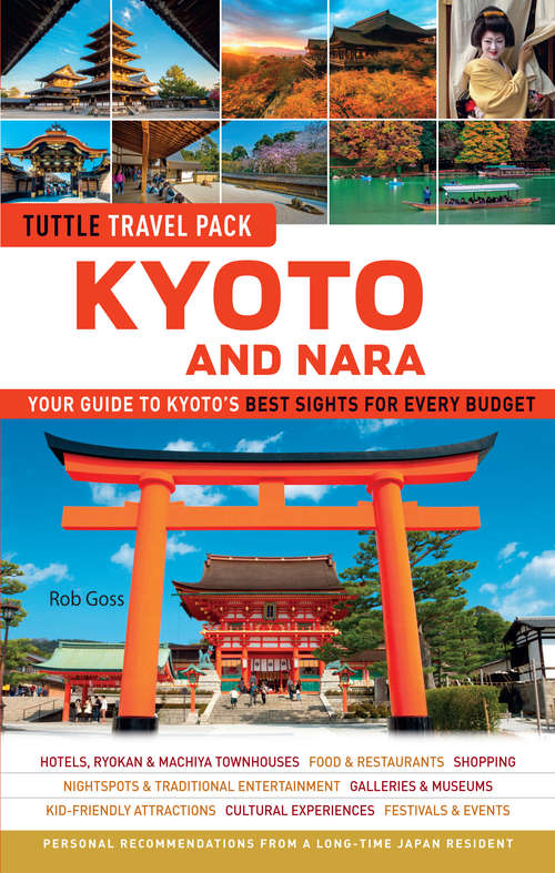 Tuttle Kyoto and Nara Guide + Map: Your Guide to Kyoto's Best Sights for Every Budget
