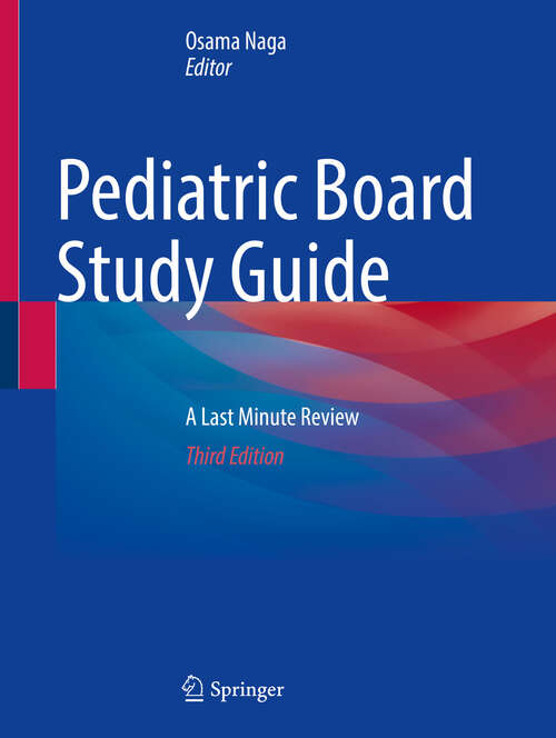Book cover of Pediatric Board Study Guide: A Last Minute Review (Third Edition 2024)