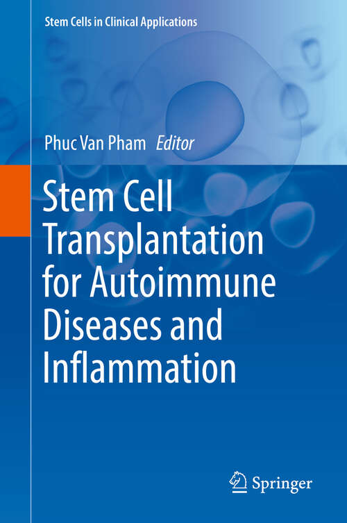 Stem Cell Transplantation for Autoimmune Diseases and Inflammation (Stem Cells in Clinical Applications)