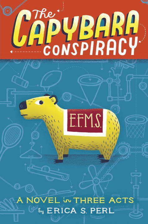Book cover of The Capybara Conspiracy: A Novel in Three Acts