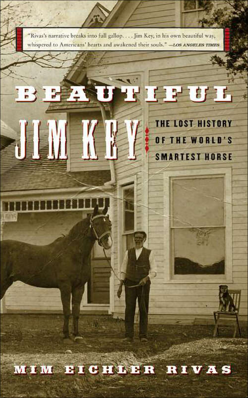 Book cover of Beautiful Jim Key: The Lost History of the World's Smartest Horse