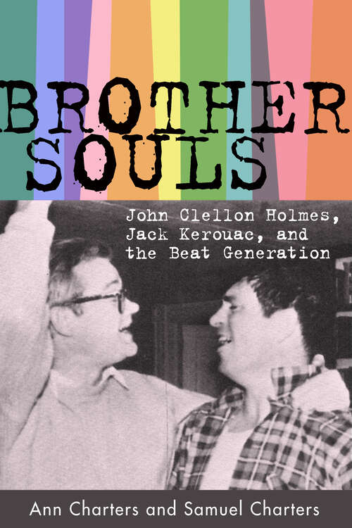 Book cover of Brother-Souls: John Clellon Holmes, Jack Kerouac, and the Beat Generation (EPUB Single)