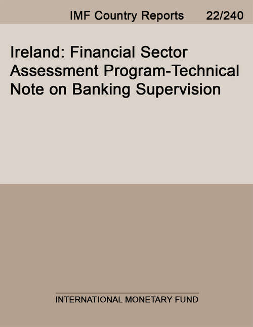 Book cover of Ireland: Financial Sector Assessment Program: Technical Note-banking Supervision And Update On The Assessment Of Observance Of The Basel Core Principles (Imf Staff Country Reports)