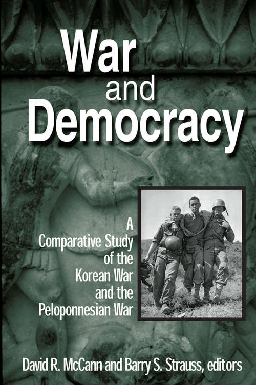 War and Democracy: A Comparative Study of the Korean War and the Peloponnesian War