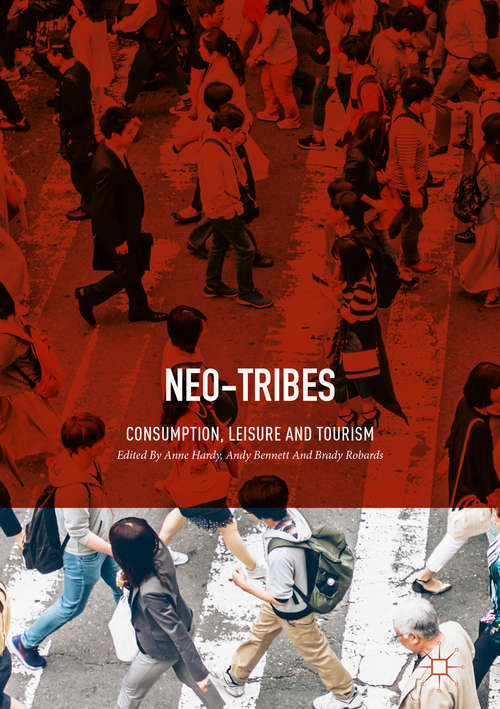Neo-Tribes: Consumption, Leisure And Tourism