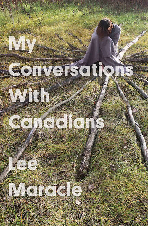 My Conversations With Canadians (Essais Series #4)