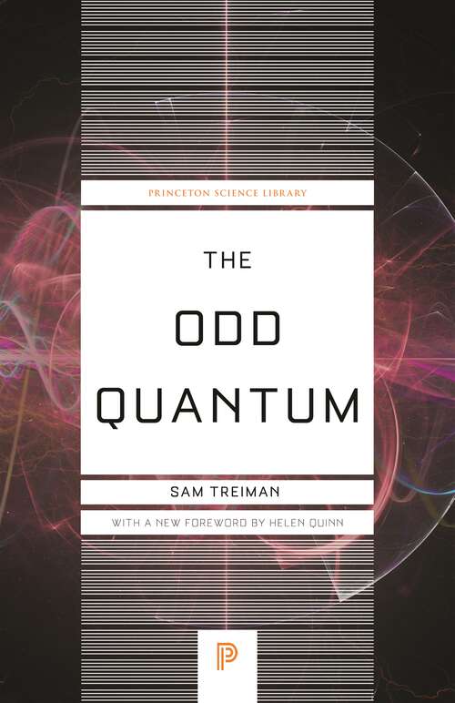 Book cover of The Odd Quantum (Princeton Science Library #141)