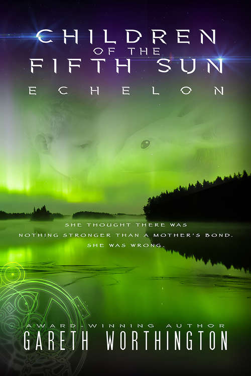 Book cover of Echelon (Children of the Fifth Sun)
