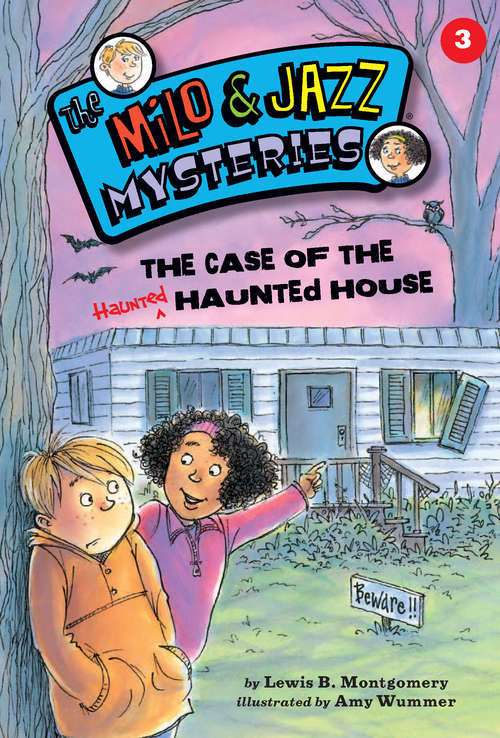 Book cover of The Case of the Haunted Haunted House: Milo & Jazz #3 (The Milo & Jazz Mysteries ®: Vol. 3)