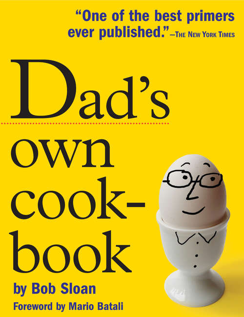 Book cover of Dad's Own Cookbook: Everything Your Mother Never Taught You