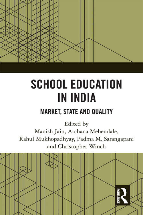 School Education in India: Market, State and Quality
