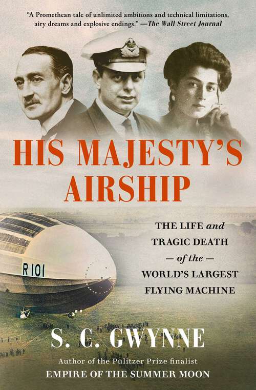 Book cover of His Majesty's Airship: The Life and Tragic Death of the World's Largest Flying Machine