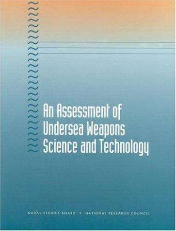 Book cover of An Assessment of Undersea Weapons Science and Technology