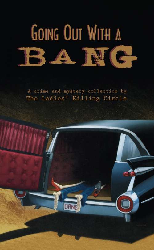 Book cover of Going Out With a Bang: A Ladies Killing Circle Anthology