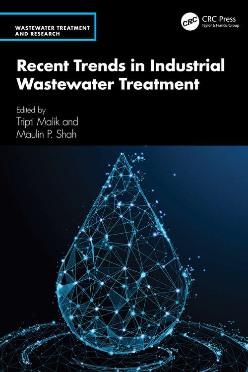 Book cover of Recent Trends in Industrial Wastewater Treatment (1) (Wastewater Treatment and Research)