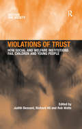 Violations of Trust: How Social and Welfare Institutions Fail Children and Young People (Welfare and Society)
