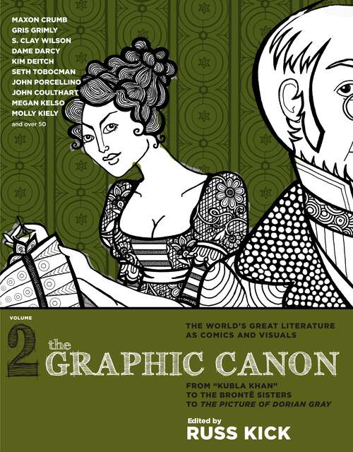 Book cover of The Graphic Canon, Vol. 2: From "Kubla Khan" to the Bronte Sisters to The Picture of Dorian Gray (The Graphic Canon Series)