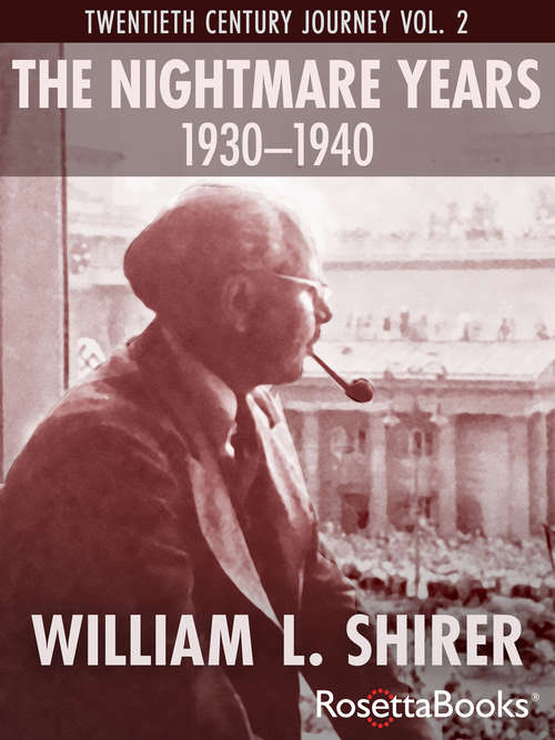 Book cover of The Nightmare Years, 1930–1940 (Digital Original) (Twentieth Century Journey #2)