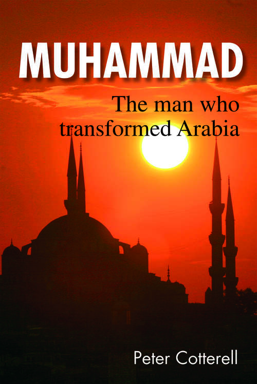Muhammad: The man who transformed Arabia