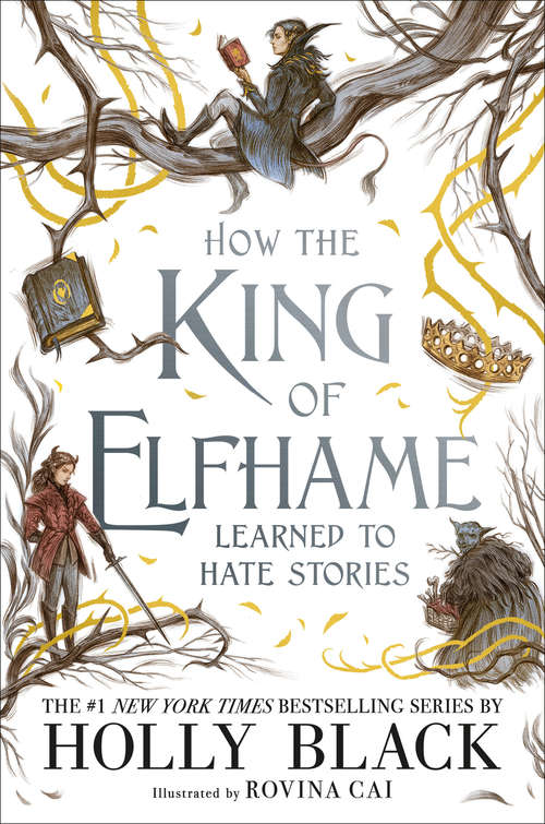 How the King of Elfhame Learned to Hate Stories (The Folk of the Air)