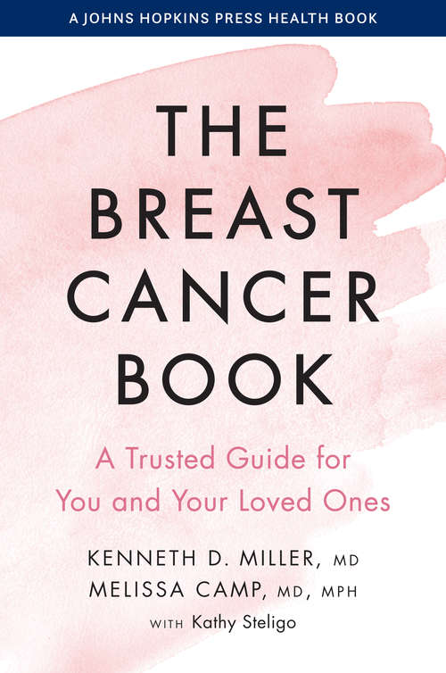 The Breast Cancer Book: A Trusted Guide for You and Your Loved Ones (A Johns Hopkins Press Health Book)
