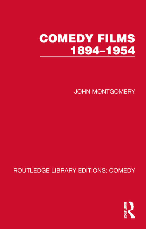 Comedy Films 1894–1954 (Routledge Library Editions: Comedy)