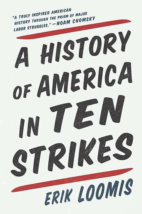 Book cover of A History of America in Ten Strikes (G - Reference,information And Interdisciplinary Subjects Ser.)