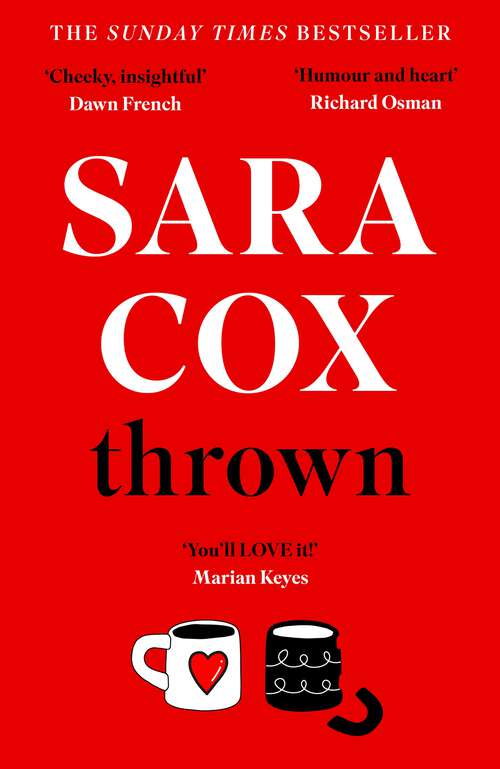 Thrown: The laugh-out-loud novel of friendship, heartbreak and pottery for beginners