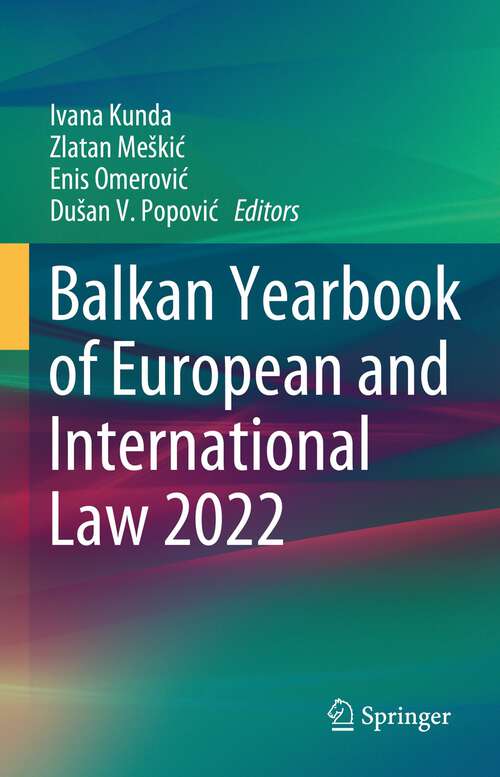Book cover of Balkan Yearbook of European and International Law 2022 (1st ed. 2023) (Balkan Yearbook of European and International Law #2022)