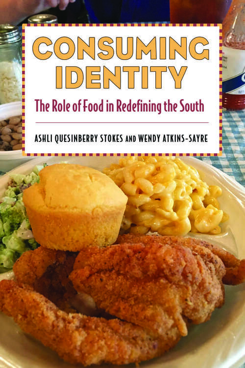 Book cover of Consuming Identity: The Role of Food in Redefining the South (EPub Single) (Race, Rhetoric, and Media Series)
