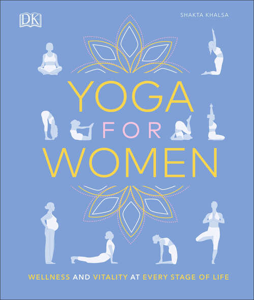 Book cover of Yoga for Women: Wellness and Vitality at Every Stage of Life