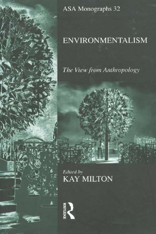 Book cover of Environmentalism: The View from Anthropology (ASA Monographs: No.32)