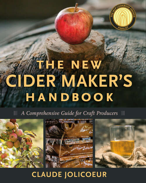 Book cover of The New Cider Maker's Handbook: A Comprehensive Guide for Craft Producers
