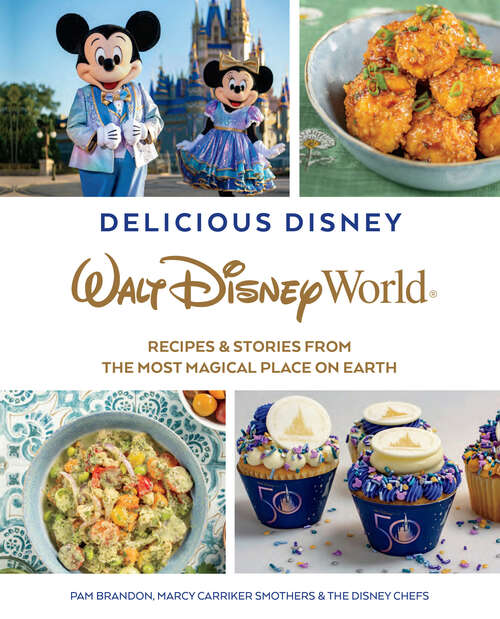 Book cover of Delicious Disney: Walt Disney World (Delicious Disney)