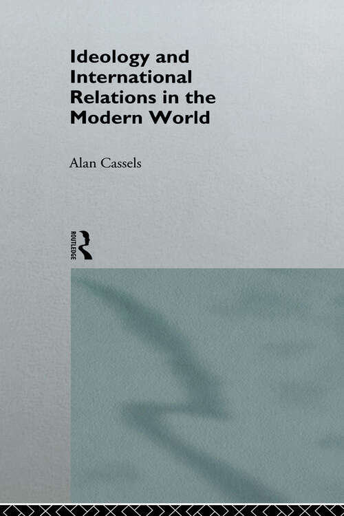 Cover image of Ideology and International Relations in the Modern World