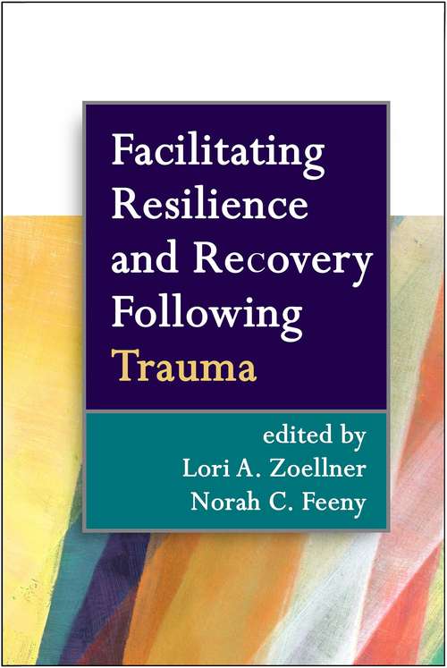 Book cover of Facilitating Resilience and Recovery Following Trauma