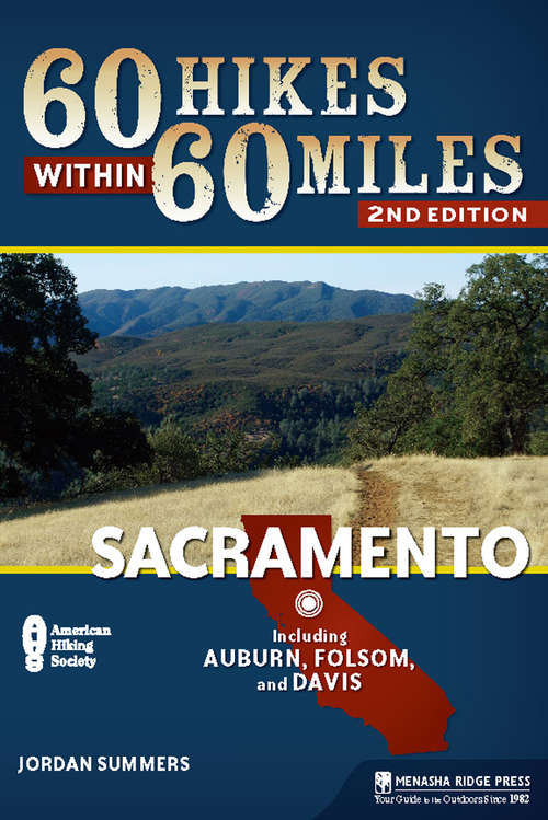 Book cover of 60 Hikes Within 60 Miles: Sacramento