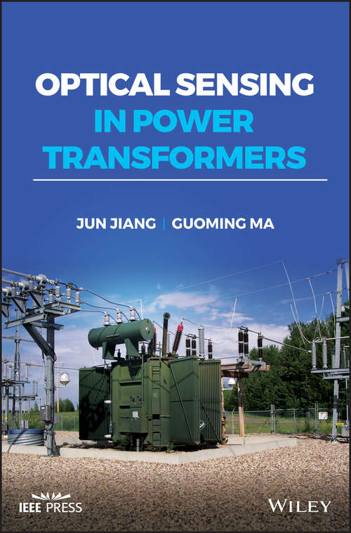Optical Sensing in Power Transformers (Wiley - IEEE)