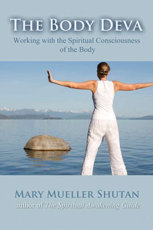 Book cover of The Body Deva: Working with the Spiritual Consciousness of the Body
