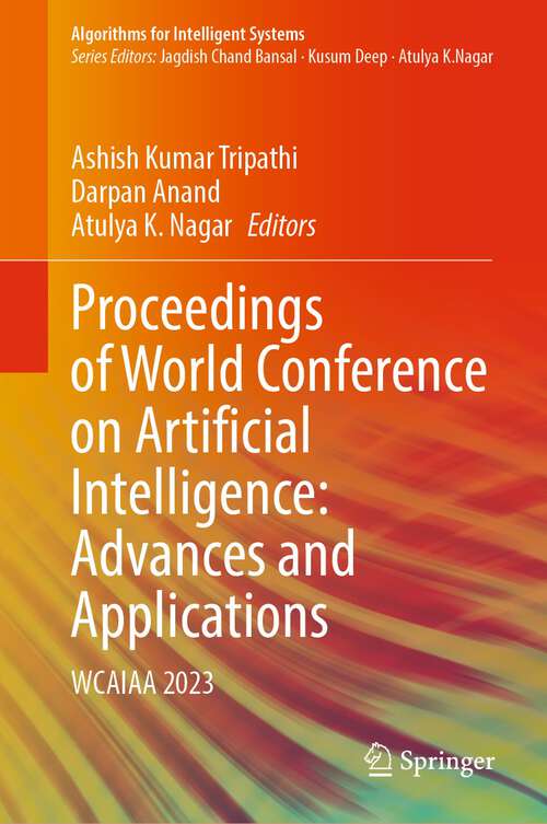 Book cover of Proceedings of World Conference on Artificial Intelligence: WCAIAA 2023 (1st ed. 2023) (Algorithms for Intelligent Systems)