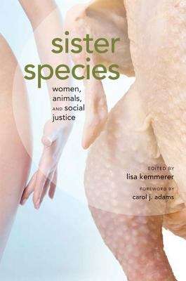 Book cover of Sister Species: Women, Animals and Social Justice