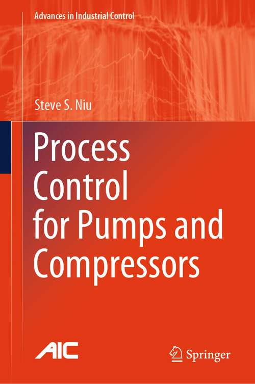 Book cover of Process Control for Pumps and Compressors (1st ed. 2023) (Advances in Industrial Control)