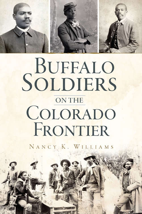 Buffalo Soldiers on the Colorado Frontier (Military)