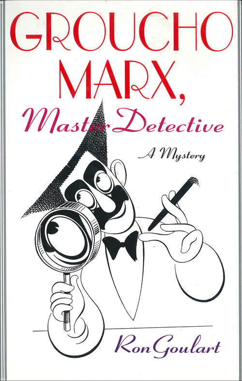 Book cover of Groucho Marx, Master Detective: A Mystery (Private Eye Groucho Marx)