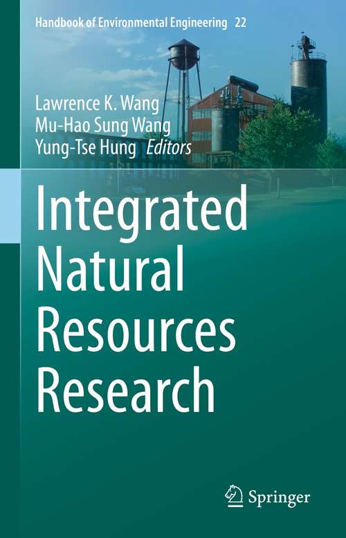 Integrated Natural Resources Research (Handbook of Environmental Engineering #22)